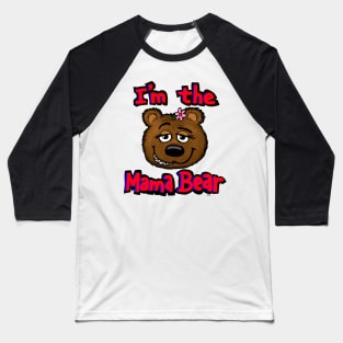 I'm the mama Bear Baseball T-Shirt